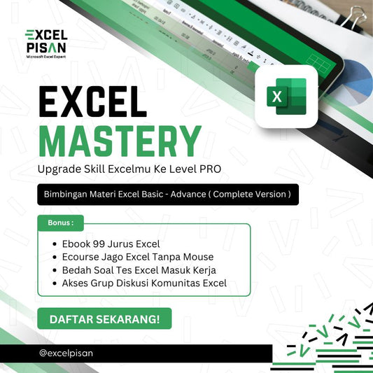 Excel Mastery  Beginner-Intermediate-Advance ( LENGKAP )